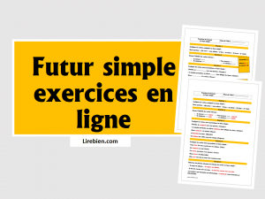 Conjugaison : Futur simple exercices et corrigés PDF/WORD | exercice f