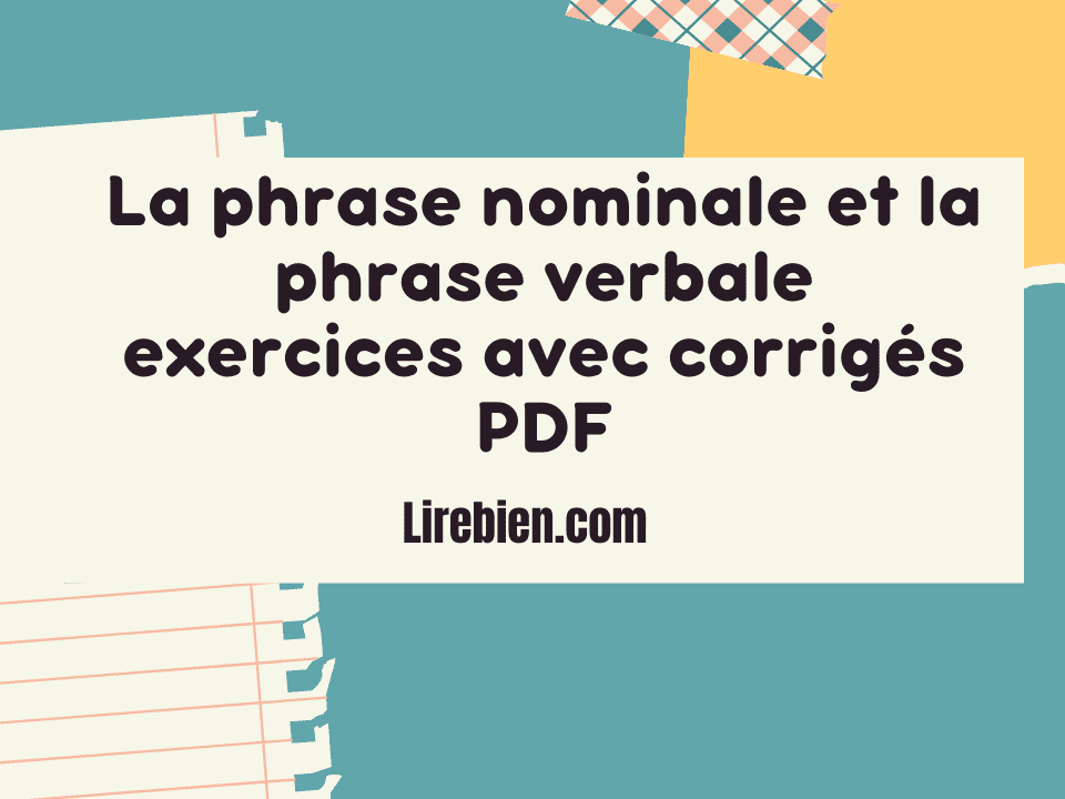 La Phrase Verbale Et La Phrase Non Verbale Exercices - vrogue.co