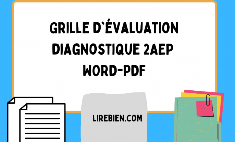 Grille d'évaluation diagnostique 2aep WORD 2022/2023