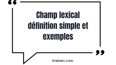 Champ lexical définition simple et exemples