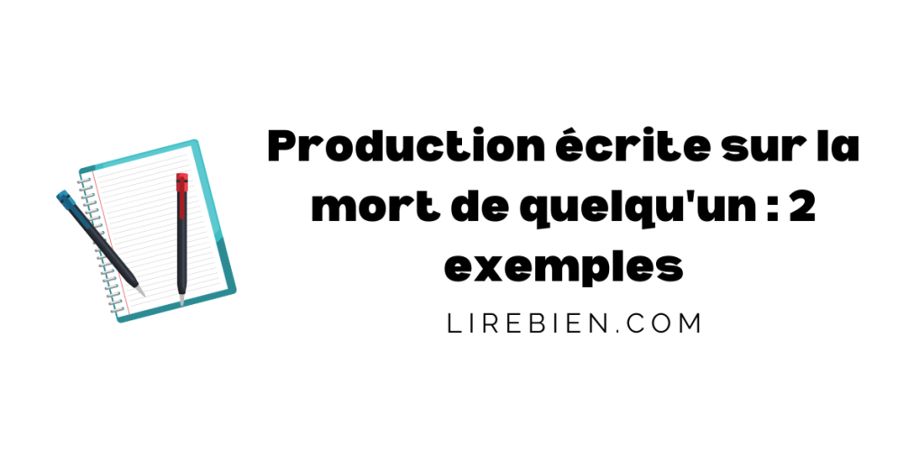 Production écrite sur la mort de quelqu'un