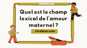 champ lexical amour maternel