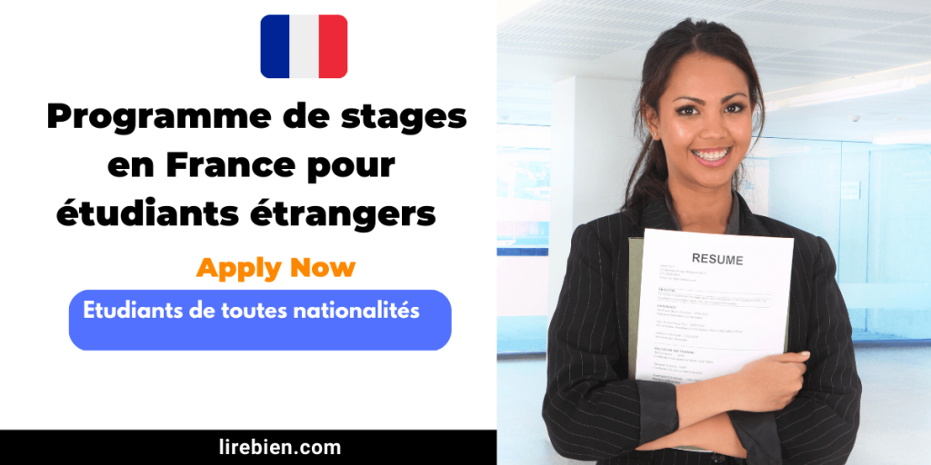 Programme de stages en France pour étudiants étrangers 2023/2024-stage en france