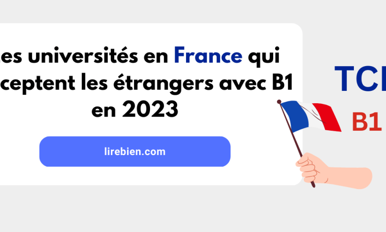 Les universités en France qui acceptent les étrangers avec b1 en 2023
