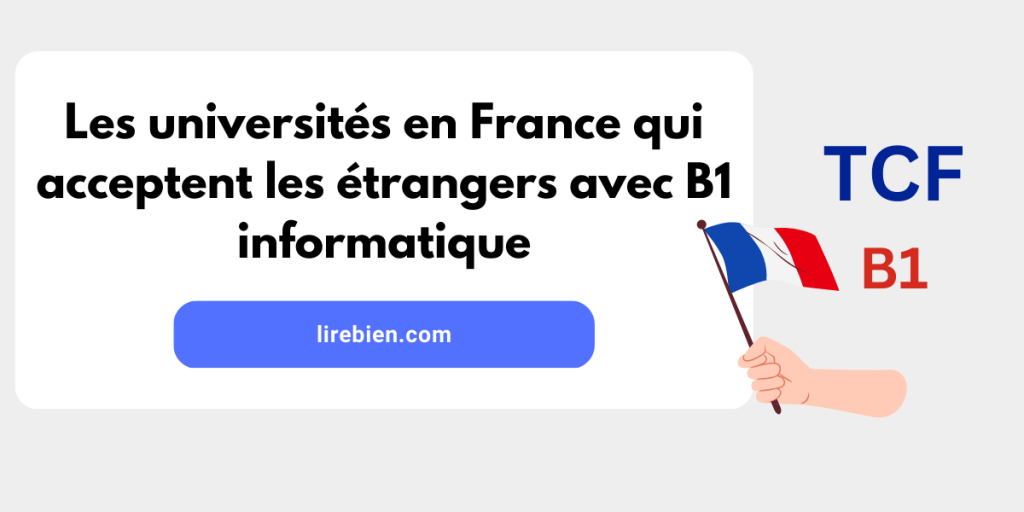 Les universités en France qui acceptent les étrangers avec B1 informatique