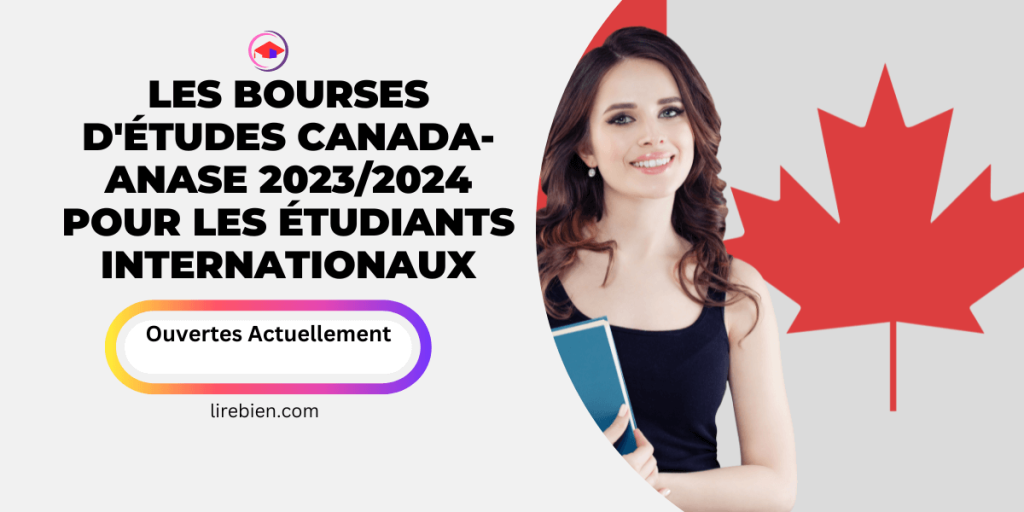 Les bourses d'études Canada-ANASE 2023/2024