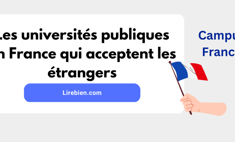 Les universités publiques en France qui acceptent les étrangers : Liste complète