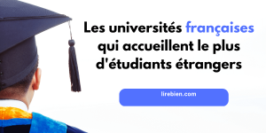 Les universités en France qui acceptent facilement les étudiants étrangers