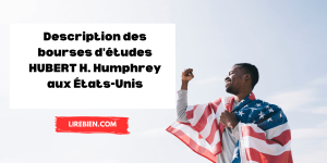 Description des bourses d'études HUBERT H. Humphrey aux États-Unis