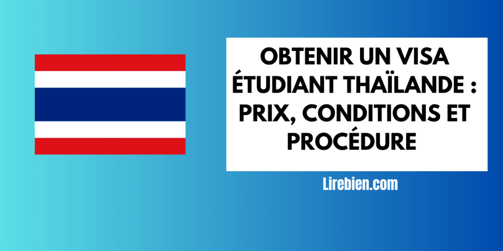 Obtenir un visa étudiant Thaïlande 2023 : prix, conditions et procédure