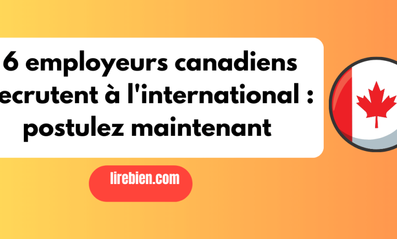 employeurs canadiens recrutent à l'international