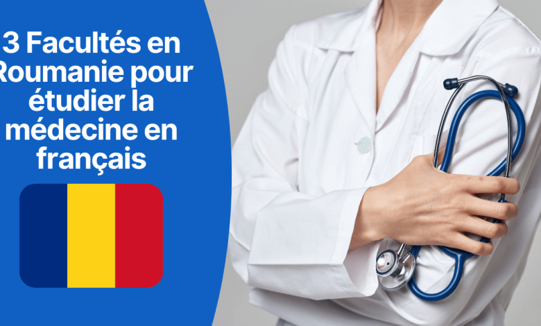 3 Facultés de médecine en Roumanie en français