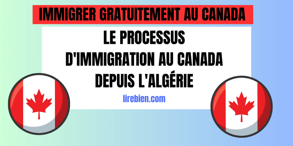 Le processus d'immigration au Canada depuis l'Algérie