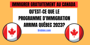 Le programme d'immigration Arrima Québec 2023