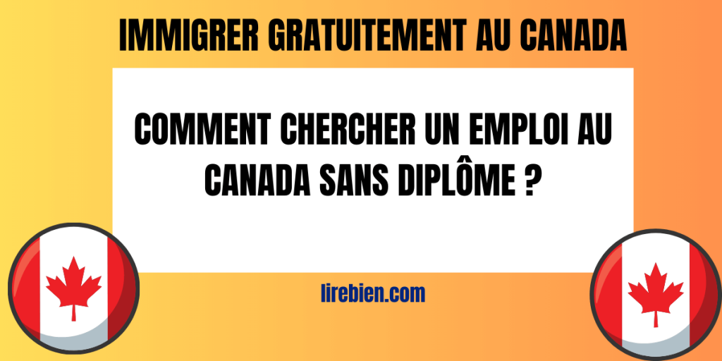 Comment chercher un emploi au Canada sans diplôme