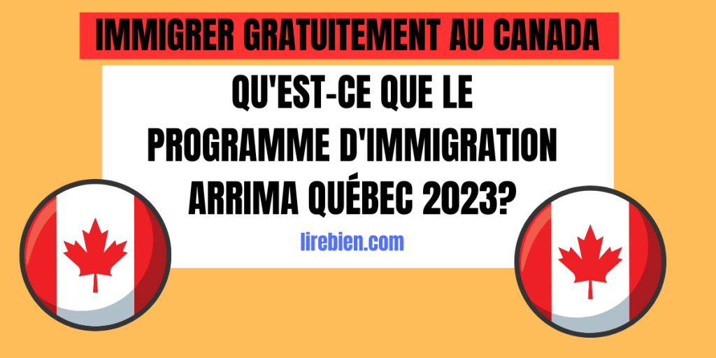 Le programme d'immigration Arrima Québec 2023 : conditions et inscription