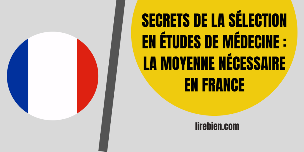 La moyenne pour faire médecine en France : Découvrez le Seuil d'Admission