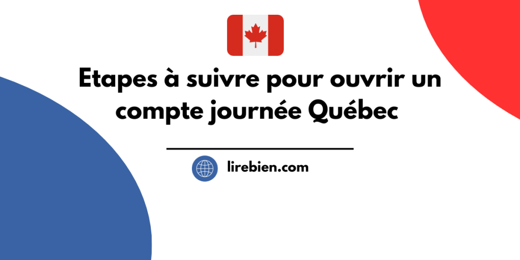 ouvrir un compte journée Québec