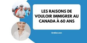 Immigrer au Canada à 60 ans