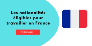 Quelles nationalités peuvent travailler en France