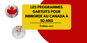 immigrer au Canada à 50 ans-est ce que je peux immigrer au Canada à 50 ans