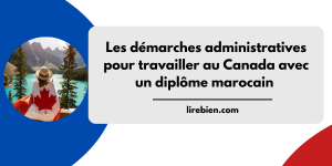 Comment travailler au Canada avec un diplôme marocain