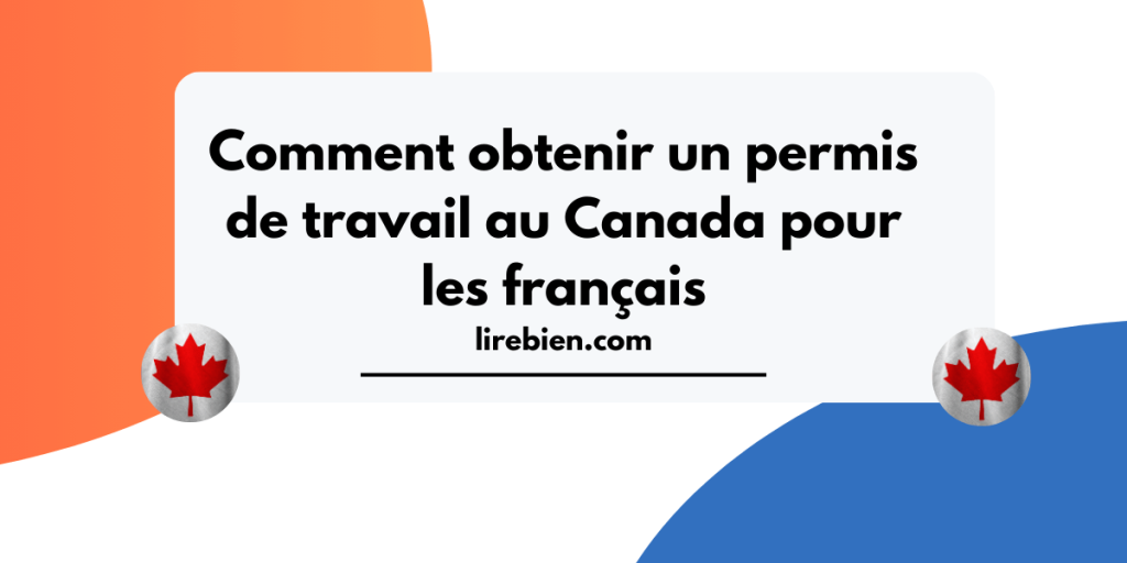 comment obtenir un permis de travail au canada pour les français