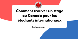 Comment trouver un stage au Canada pour les étudiants internationaux