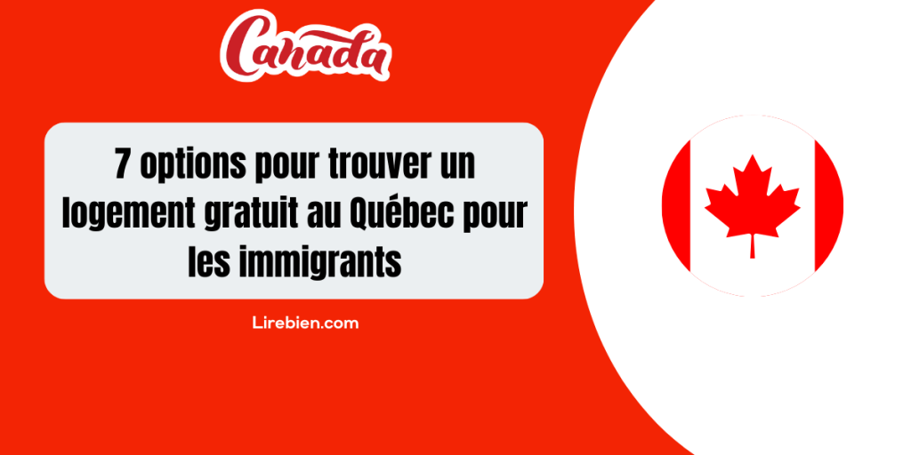 Comment trouver un logement gratuit au Québec pour les immigrants