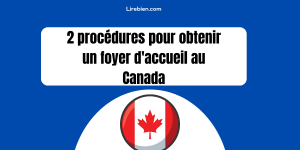 obtenir un foyer d'accueil au Canada