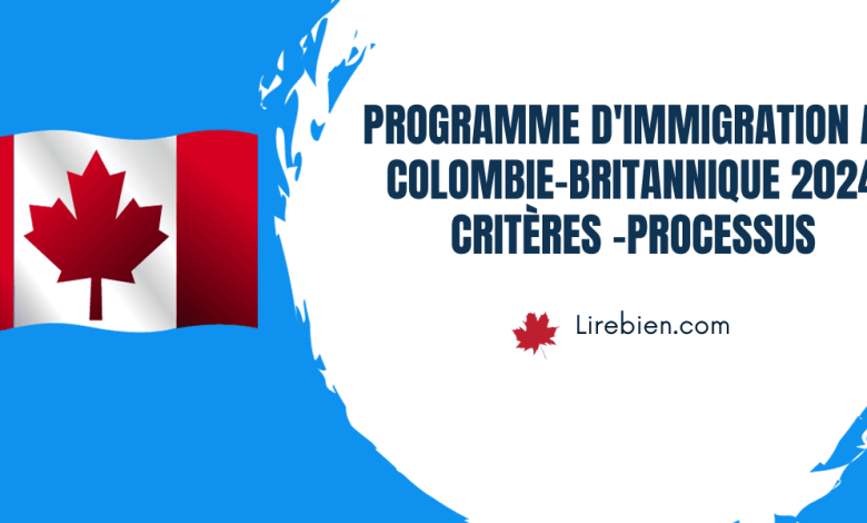 Programme d'immigration en Colombie-Britannique 2024