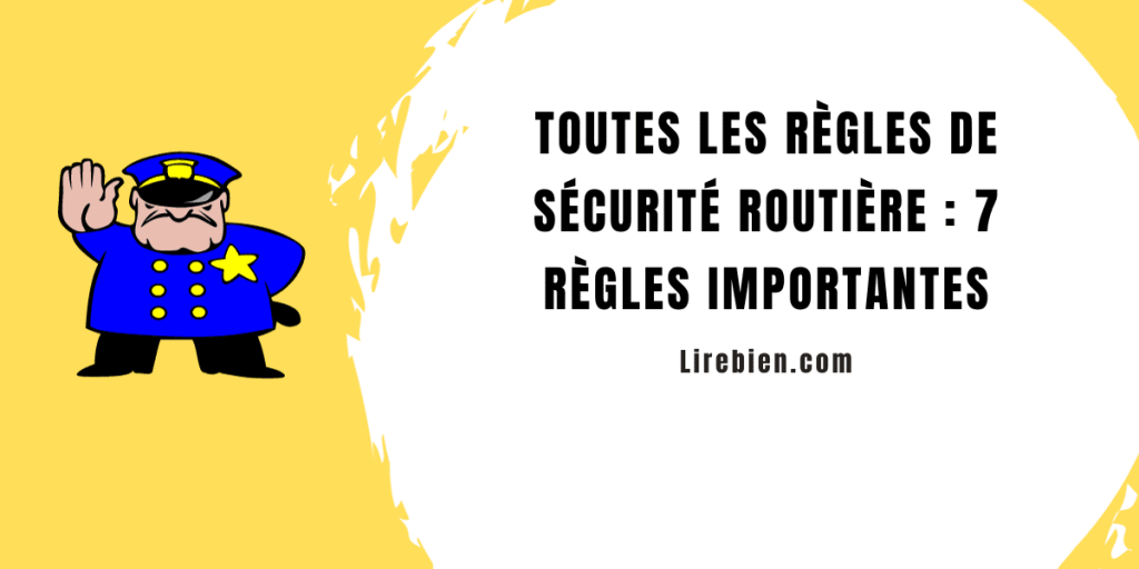 Toutes les règles de sécurité routière