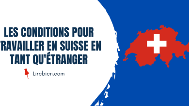 Les conditions pour travailler en Suisse