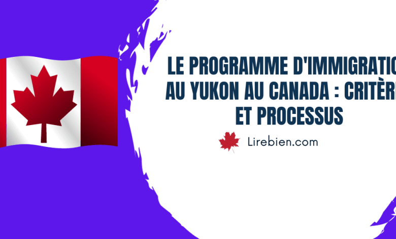 Le programme d'immigration au Yukon au Canada