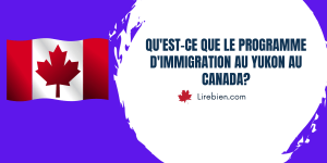 Le programme d'immigration au Yukon au Canada