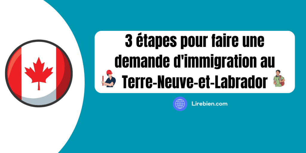 Comment faire une demande d'immigration au Terre-Neuve-et-Labrador