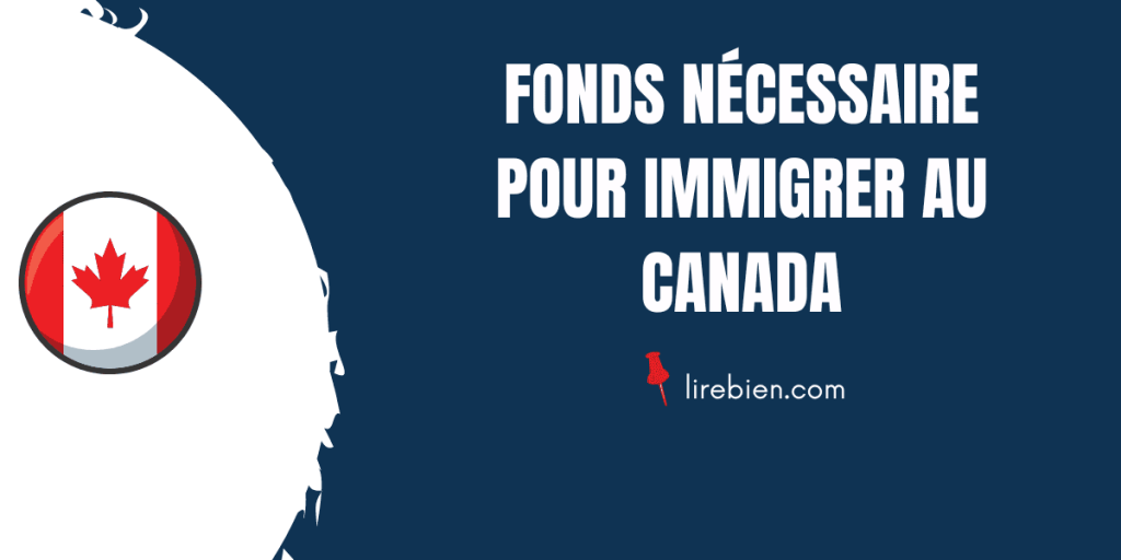 Fonds nécessaire pour immigrer au Canada