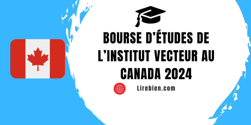 bourses d’études de l’institut Vecteur au Canada