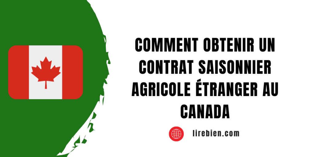 obtenir un contrat saisonnier agricole étranger au Canada