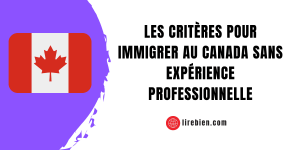 immigrer au Canada sans expérience professionnelle