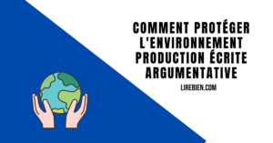 Comment protéger l'environnement production écrite PDF