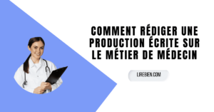 Production écrite sur le métier de médecin