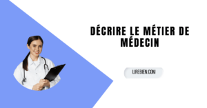 Production écrite sur le métier de médecin