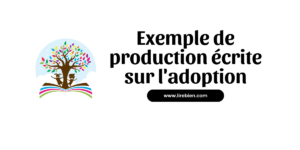 Production écrite sur l'adoption texte argumentatif