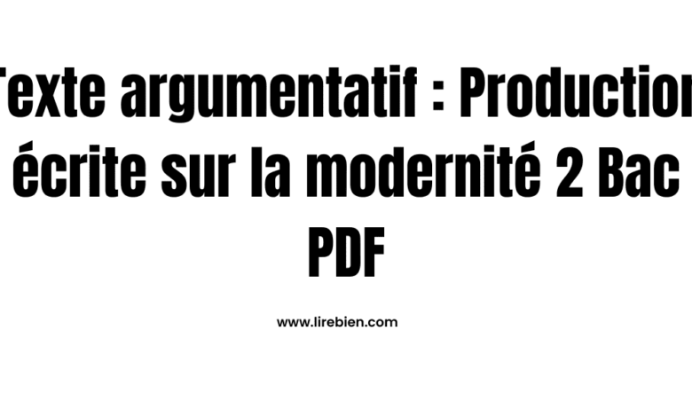 Production écrite sur la modernité 2 Bac PDF