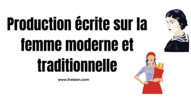 Production écrite sur la femme moderne et traditionnelle