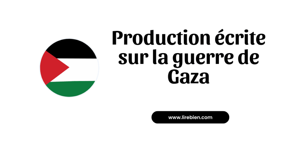 Production écrite sur la guerre de Gaza