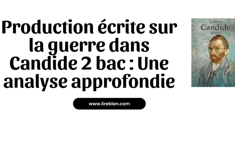 Production écrite sur la guerre dans Candide 2 bac