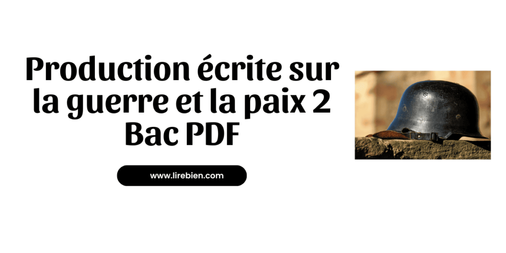 Production écrite sur la guerre et la paix 2 Bac PDF