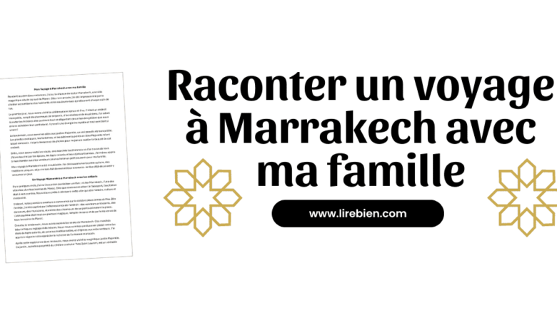 raconter un voyage à Marrakech avec ma famille